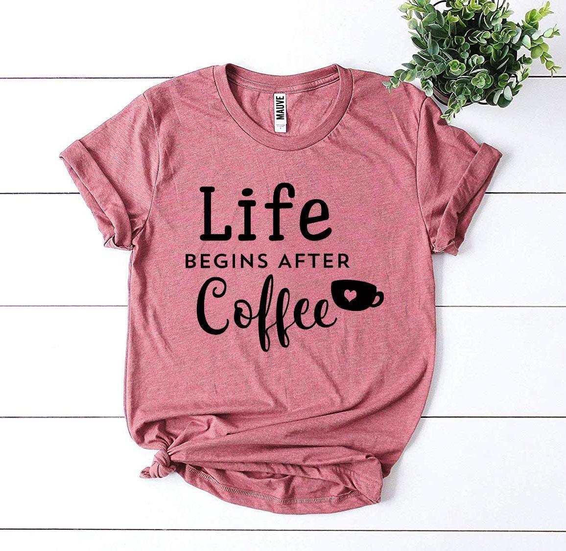 Life Begins After Coffee T-shirt | Coffee Lover Tee | Agate